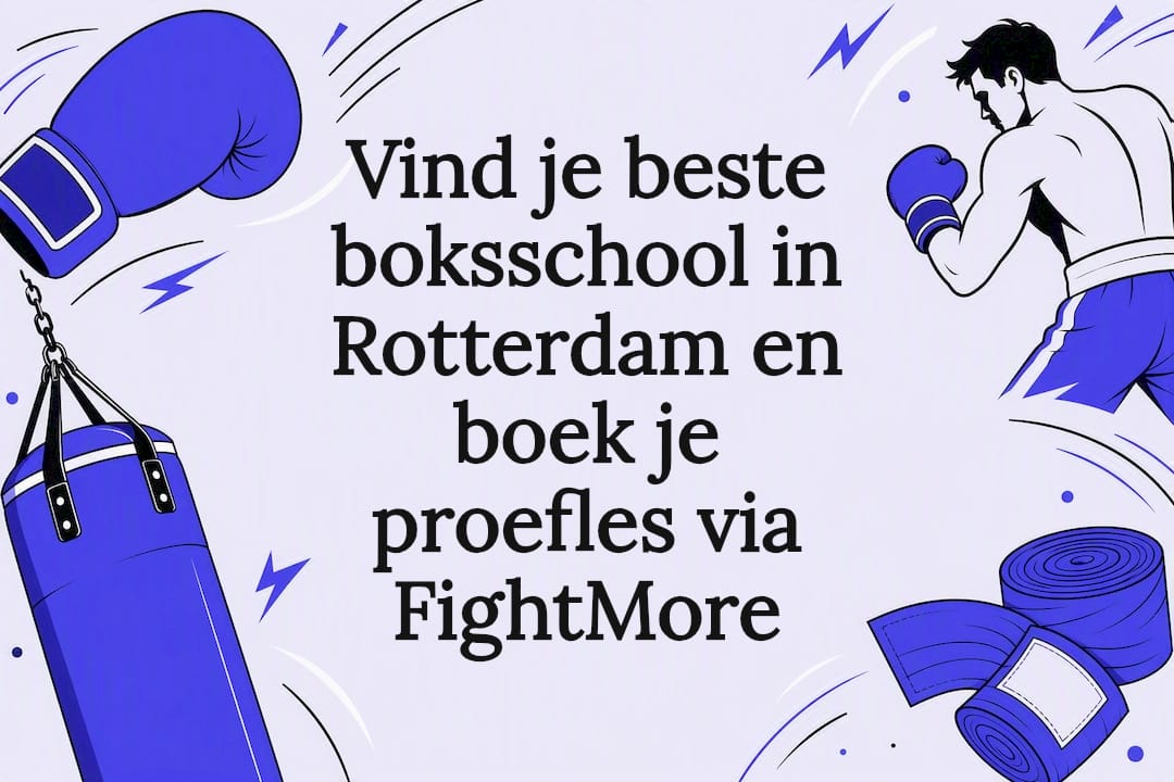 Vind je beste boksschool in Rotterdam en boek je proefles via FightMore