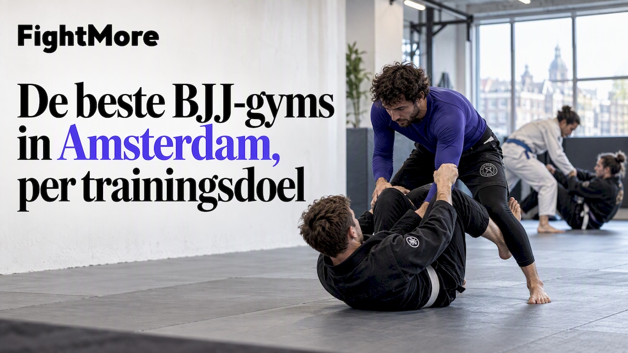 Beste BJJ gym Amsterdam: de shortlist per trainingsdoel