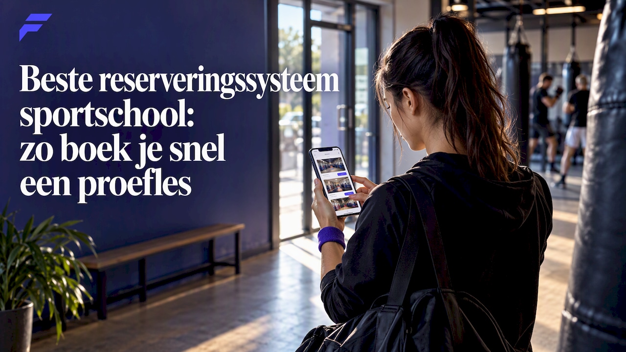 Beste reserveringssysteem sportschool: zo boek je snel een proefles
