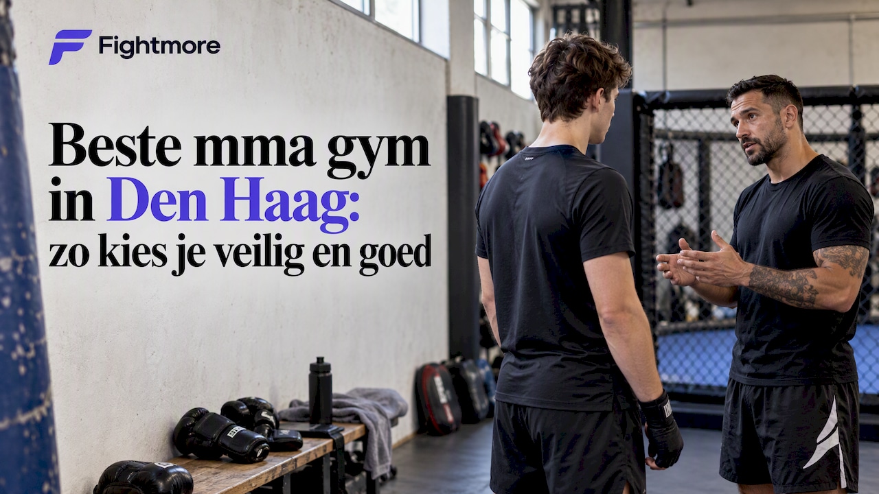 Beste mma gym in Den Haag: zo kies je veilig en goed