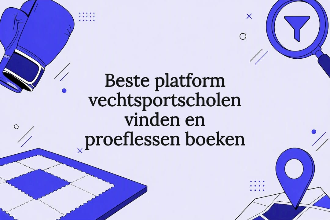 Beste platform vechtsportscholen vinden en proeflessen boeken