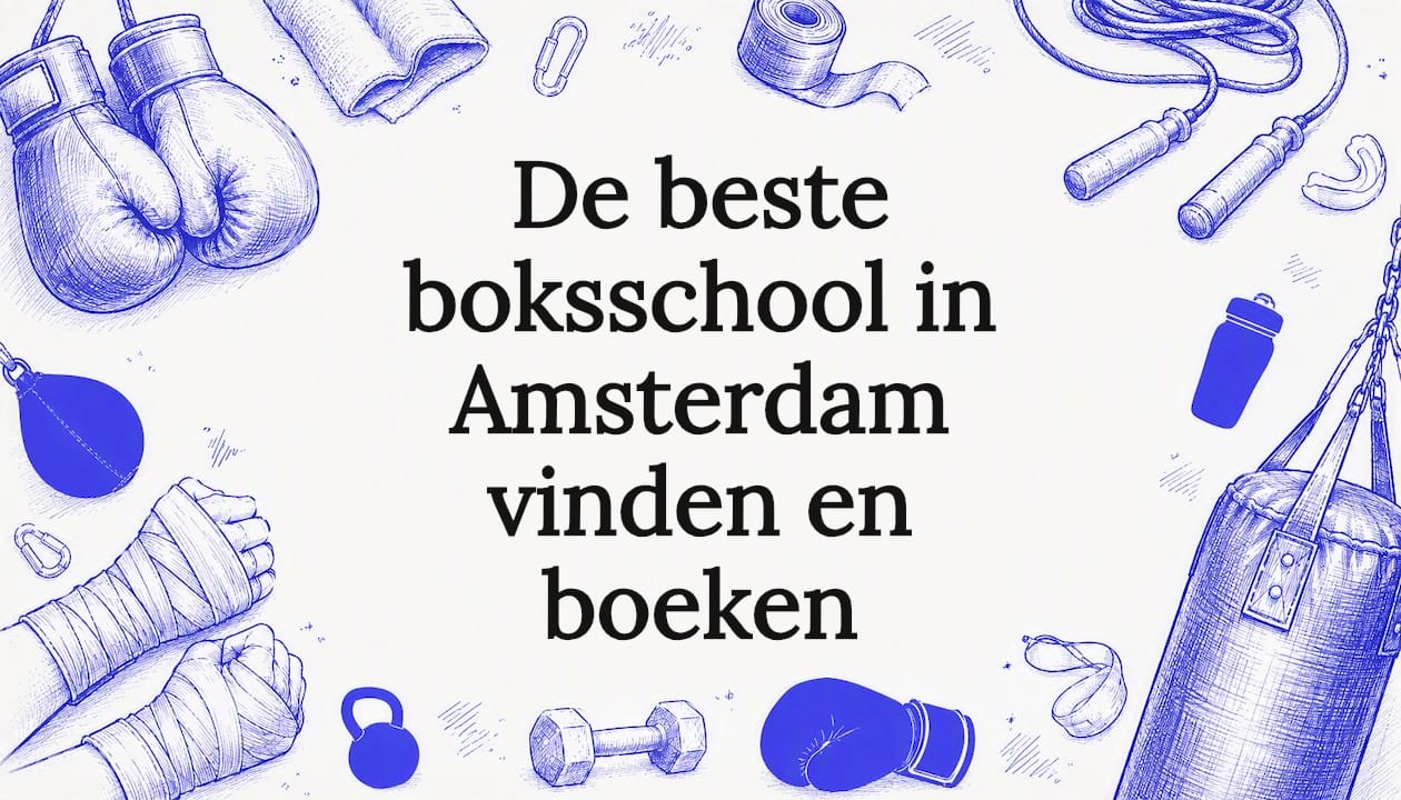 De beste boksschool in Amsterdam vinden en boeken