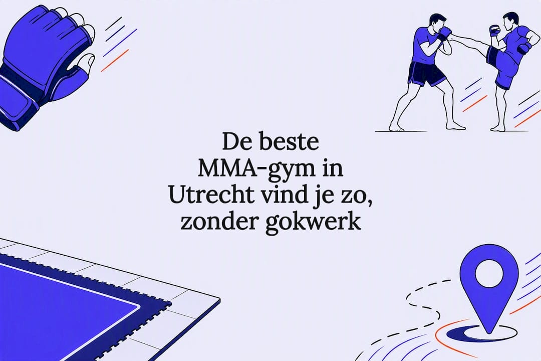 De beste MMA-gym in Utrecht vind je zo, zonder gokwerk